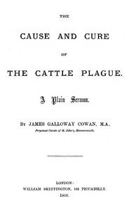 The Cause and Cure of the Cattle Plague: A Plain Sermon