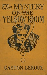 The Mystery of the Yellow Room