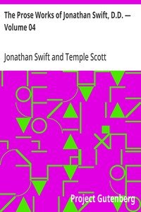 The Prose Works of Jonathan Swift, D.D. — Volume 04: Swift's Writings on Religion and the Church — Volume 2
