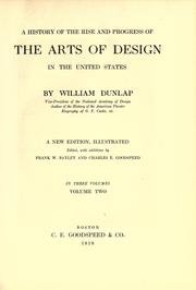 History of the rise and progress of the arts of design in the United States