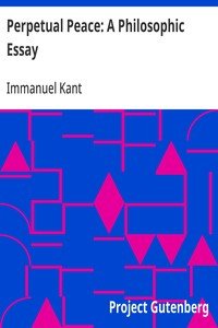 Perpetual Peace: A Philosophic Essay