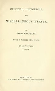 Critical, Historical, and Miscellaneous Essays; Vol. 2: With a Memoir and Index