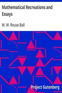 Mathematical Recreations and Essays
