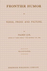 Frontier Humor in Verse, Prose and Picture