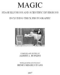 Magic, Stage Illusions and Scientific Diversions, Including Trick Photography