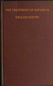 The treatment of nature in English poetry between Pope and Wordsworth