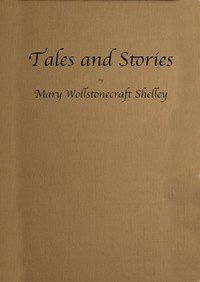 Tales and Stories: Now First Collected