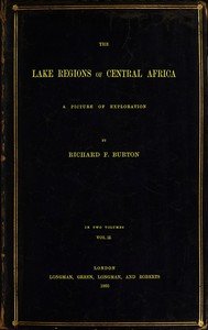 The Lake Regions of Central Africa: A Picture of Exploration, Vol. 2