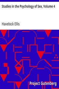 Studies in the Psychology of Sex, Volume 4: Sexual Selection In Man