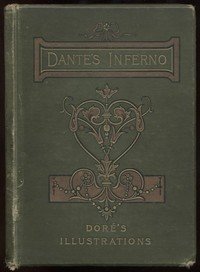 The vision of hell.: By Dante Alighieri.; Translated by Rev. Henry Francis Cary, M.A.; and illustrated with the seventy-five designs of Gustave Doré.
