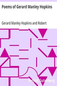 Poems of Gerard Manley Hopkins: Now First Published
