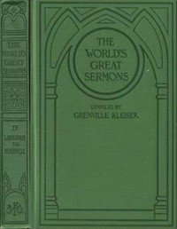 The World's Great Sermons, Volume 04: L. Beecher to Bushnell