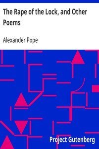 The Rape of the Lock, and Other Poems