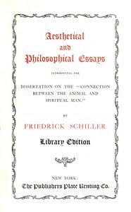 Aesthetical and philosophical essays : $b introducing the dissertation on the "connection between the animal and spiritual man"