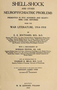 Shell-shock and other neuropsychiatric problems : $b Presented in five hundred and eighty-nine case histories from the war literature, 1914-1918