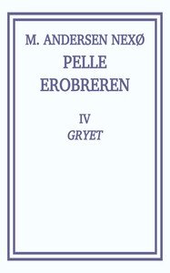 Pelle Erobreren 4: Gryet