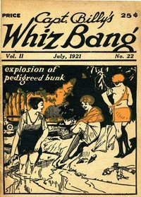 Captain Billy's Whiz Bang, Vol. 2, No. 22, July, 1921: America's Magazine of Wit, Humor and Filosophy