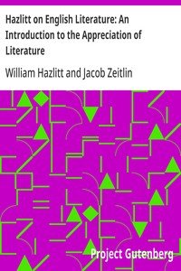 Hazlitt on English Literature: An Introduction to the Appreciation of Literature