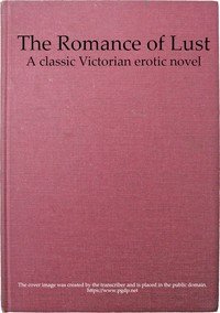 The Romance of Lust: A classic Victorian erotic novel