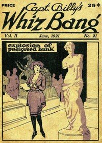 Captain Billy's Whiz Bang, Vol. 2, No. 21, June, 1921: America's Magazine of Wit, Humor and Filosophy