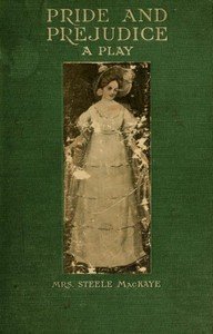 Pride and Prejudice, a play founded on Jane Austen's novel