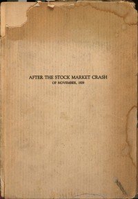 After the stock market crash of November, 1929 : $b A supplementary chapter to the psychology of speculation issued in 1926