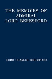 The Memoirs of Admiral Lord Beresford