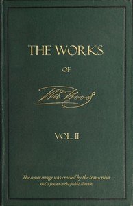 The Works of Thomas Hood; Vol. 02 (of 11): Comic and Serious, in Prose and Verse, With All the Original Illustrations