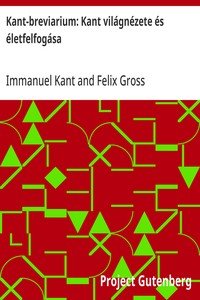 Kant-breviarium: Kant világnézete és életfelfogása