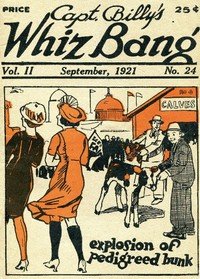 Captain Billy's Whiz Bang, Vol. 2, No. 24, September, 1921: America's Magazine of Wit, Humor and Filosophy