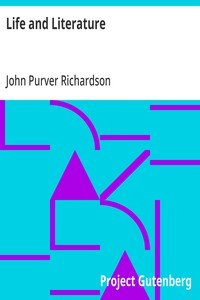 Life and Literature: Over two thousand extracts from ancient and modern writers,; and classified in alphabetical order