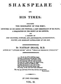 Shakspeare and His Times [Vol. 2 of 2]: Including the Biography of the Poet; criticisms on his genius and writings; a new chronology of his plays; a disquisition on the on the object of his sonnets; and a history of the manners, customs, and amusements, superstitions, poetry, and elegant literature 