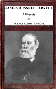 James Russell Lowell, A Biography; vol. 1/2