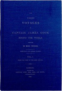 The Three Voyages of Captain Cook Round the World. Vol. I. Being the First of the First Voyage.