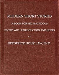 Modern Short Stories: A Book for High Schools