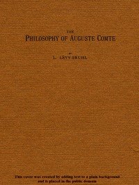 The Philosophy of Auguste Comte