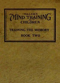 Miller's Mind training for children Book 2 (of 3): A practical training for successful living; Educational games that train the senses
