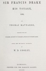 Sir Francis Drake: His Voyage, 1595: Together with the Spanish account of Drake's attack on Puerto Rico
