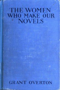 The Women Who Make Our Novels
