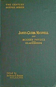James Clerk Maxwell and Modern Physics