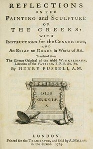 Reflections on the painting and sculpture of the Greeks : $b with instructions for the connoisseur, and an essay on grace in works of art