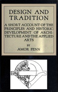 Design and Tradition: A short account of the principles and historic development of architecture and the applied arts