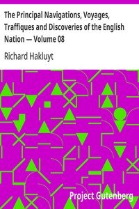 The Principal Navigations, Voyages, Traffiques and Discoveries of the English Nation — Volume 08: Asia, Part I