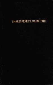 Shakespeare's daughters : $b A fantasy in one scene