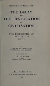 The decay and the restoration of civilization : $b The philosophy of civilization, part 1