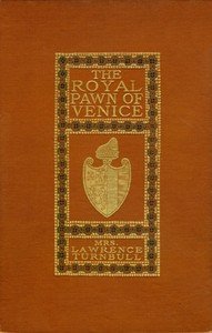 The Royal Pawn of Venice: A Romance of Cyprus