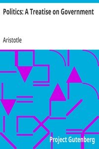 Politics: A Treatise on Government