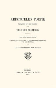 Aristoteles' Poetik : $b Mit einer Abhandlung: Wahrheit und Irrtum in der Katharsis-Theorie des Aristoteles
