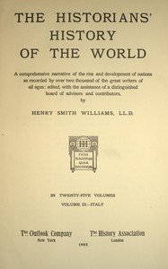 The historians' history of the world in twenty-five volumes, volume 09 : $b Italy