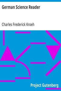 German Science Reader: An Introduction to Scientific German, for Students of Physics, Chemistry and Engineering